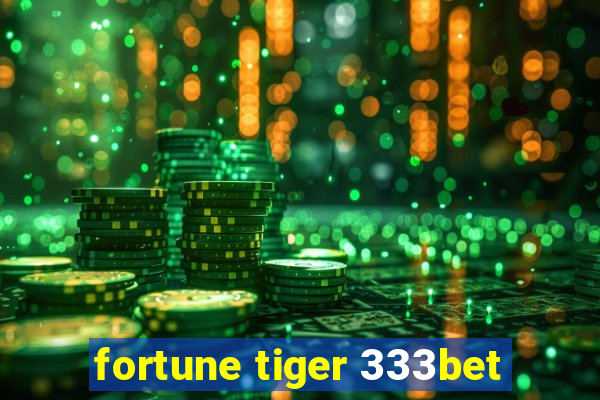 fortune tiger 333bet